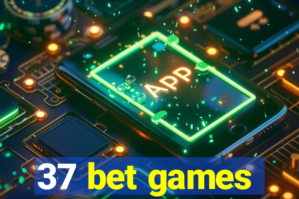 37 bet games